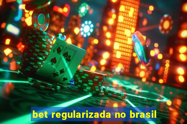 bet regularizada no brasil